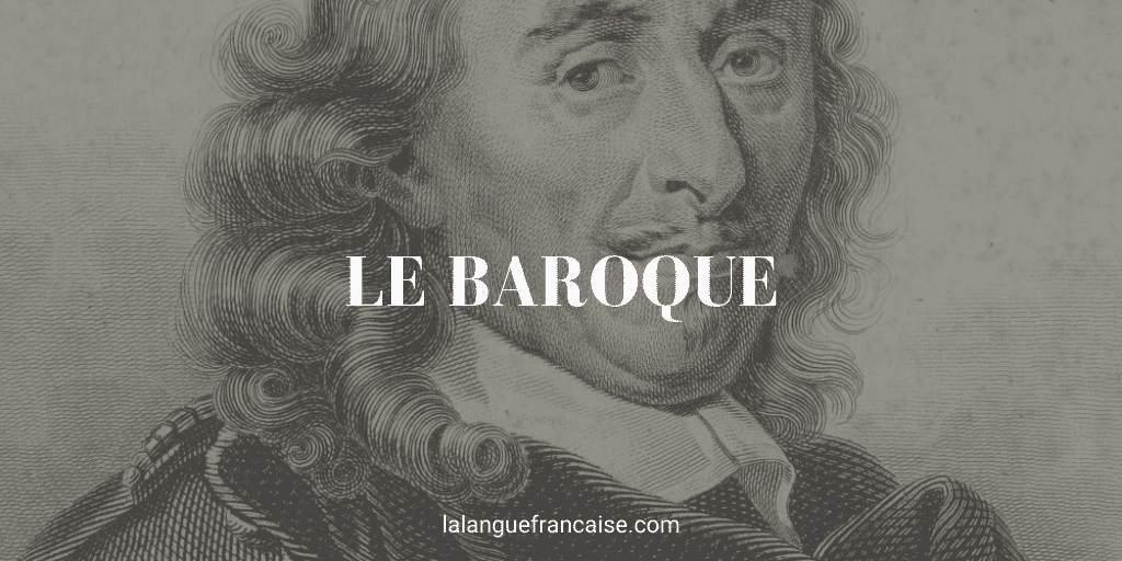 Le baroque (XVIe - XVIIe siècles) – courant littéraire [origine, auteurs et oeuvres]