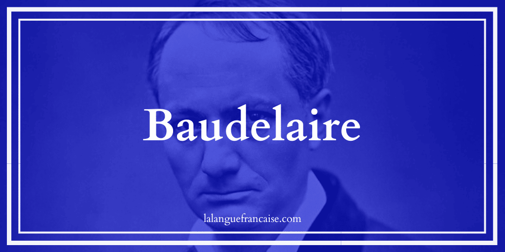Baudelaire : vie et œuvre