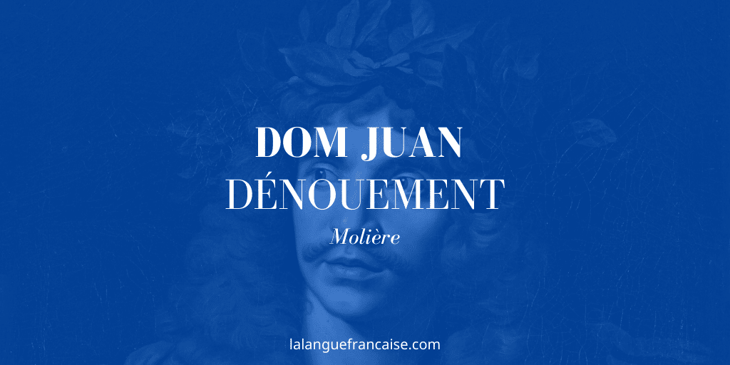 Molière, Dom Juan, dénouement : commentaire de texte