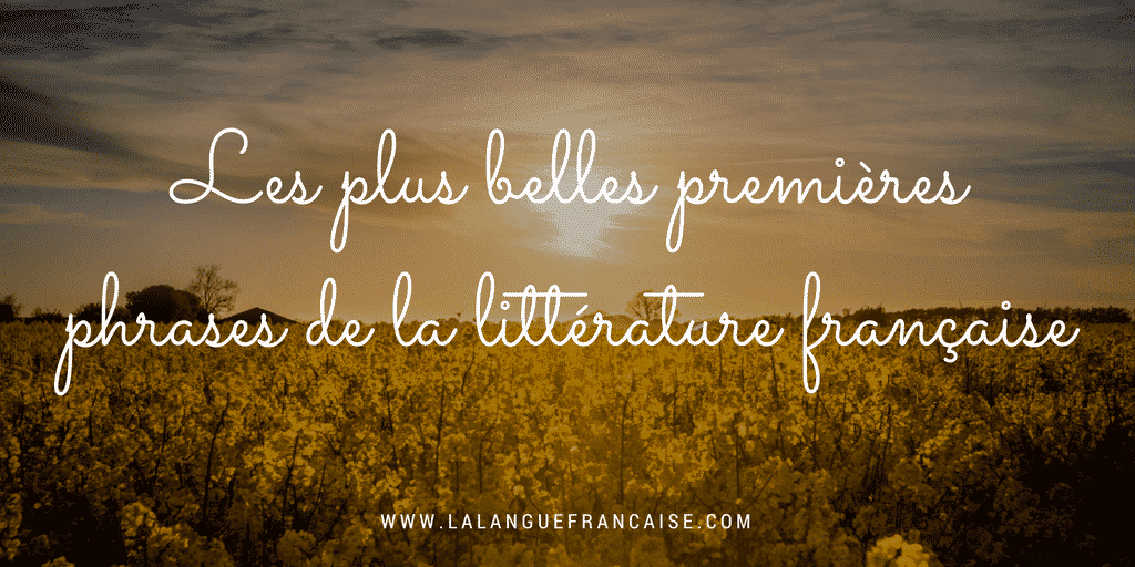 Les plus belles premières phrases (incipits) de la littérature française