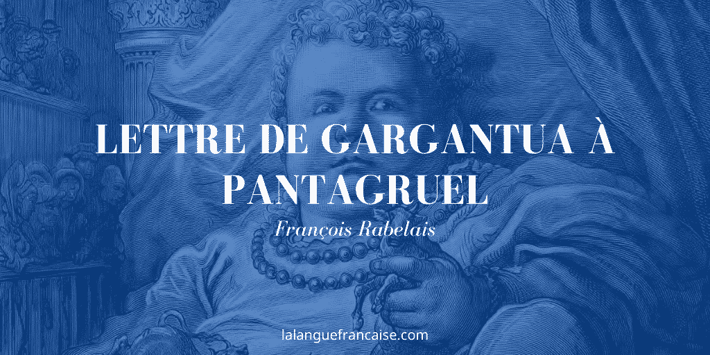Lettre de Gargantua à Pantagruel, Rabelais : commentaire de texte