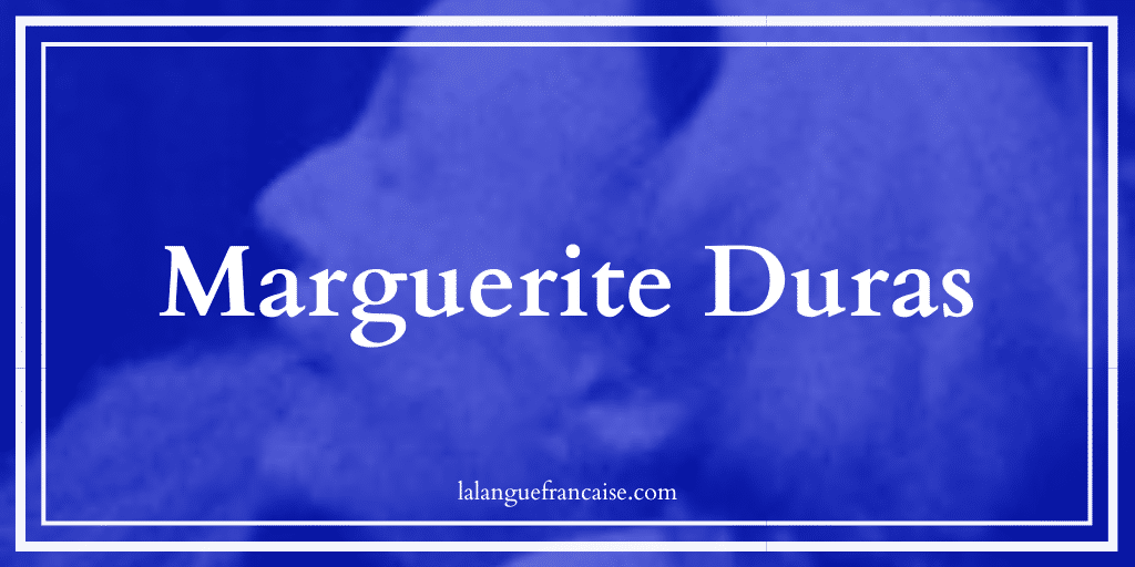 Marguerite Duras : vie et œuvre
