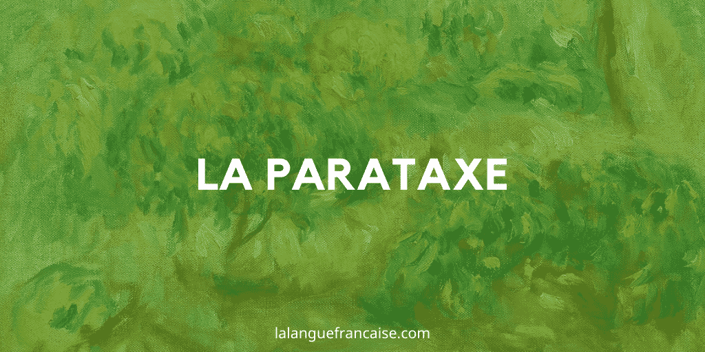 Parataxe – Figure de style [définition et exemples]