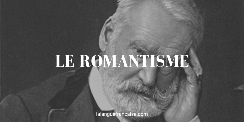 Le romantisme (1820-1850) : courant littéraire