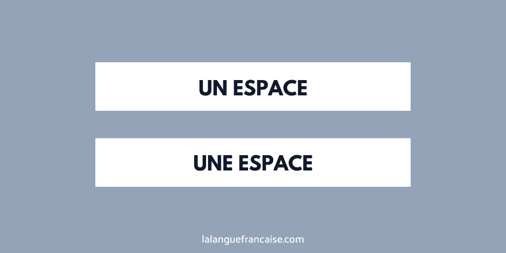 « Un espace » ou « une espace » ?