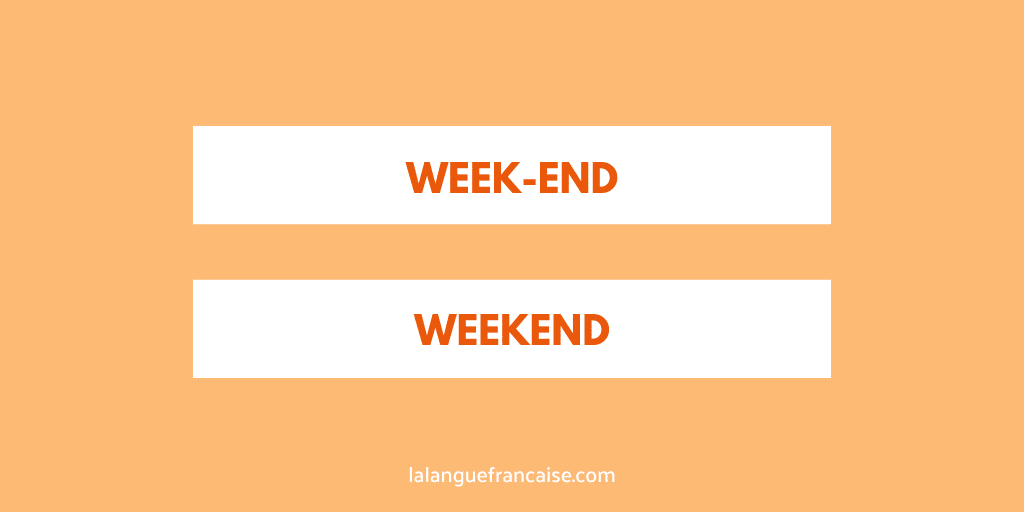 « Week-end » ou « weekend » ?